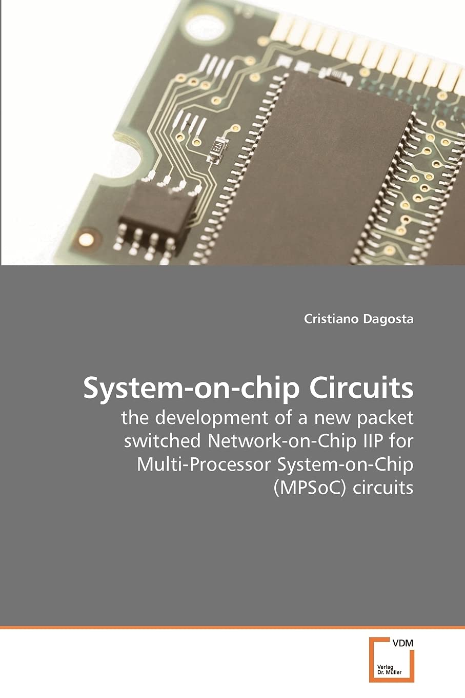 System-on-chip Circuits: the development of a new packet switched Network-on-Chip IIP for Multi-Processor System-on-Chip (MPSoC) circuits
