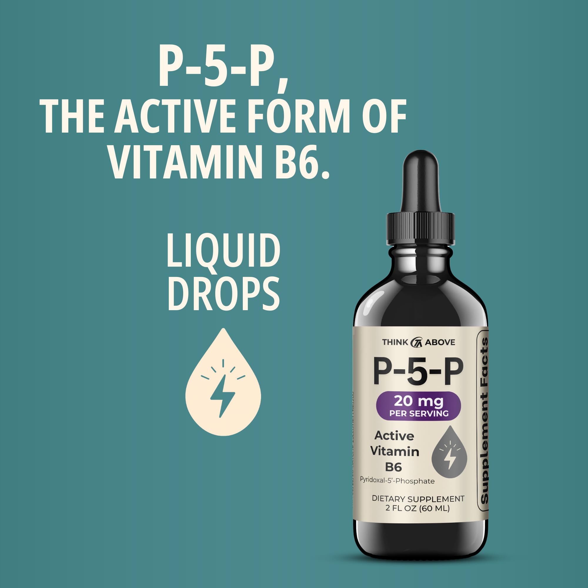 Think Above P5P Liquid Drops – Activated Vitamin B6 (Pyridoxal-5-Phosphate) – Fast Absorption Formula – Nervous System & Energy Support – 2 oz (60 mL) — Amazon image 2