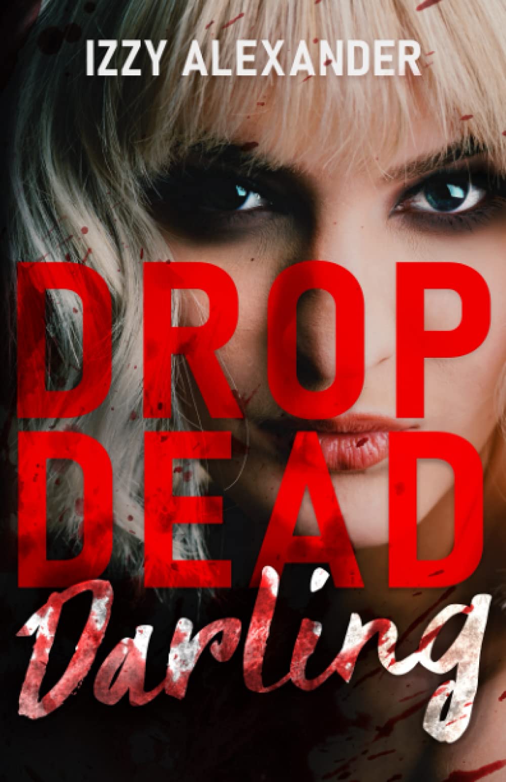 Drop Dead, Darling: A Crime Romance