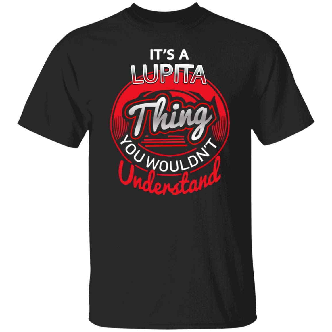 It's Lupita Thing Cotton T Shirt Personalized Name Gift for Men Women