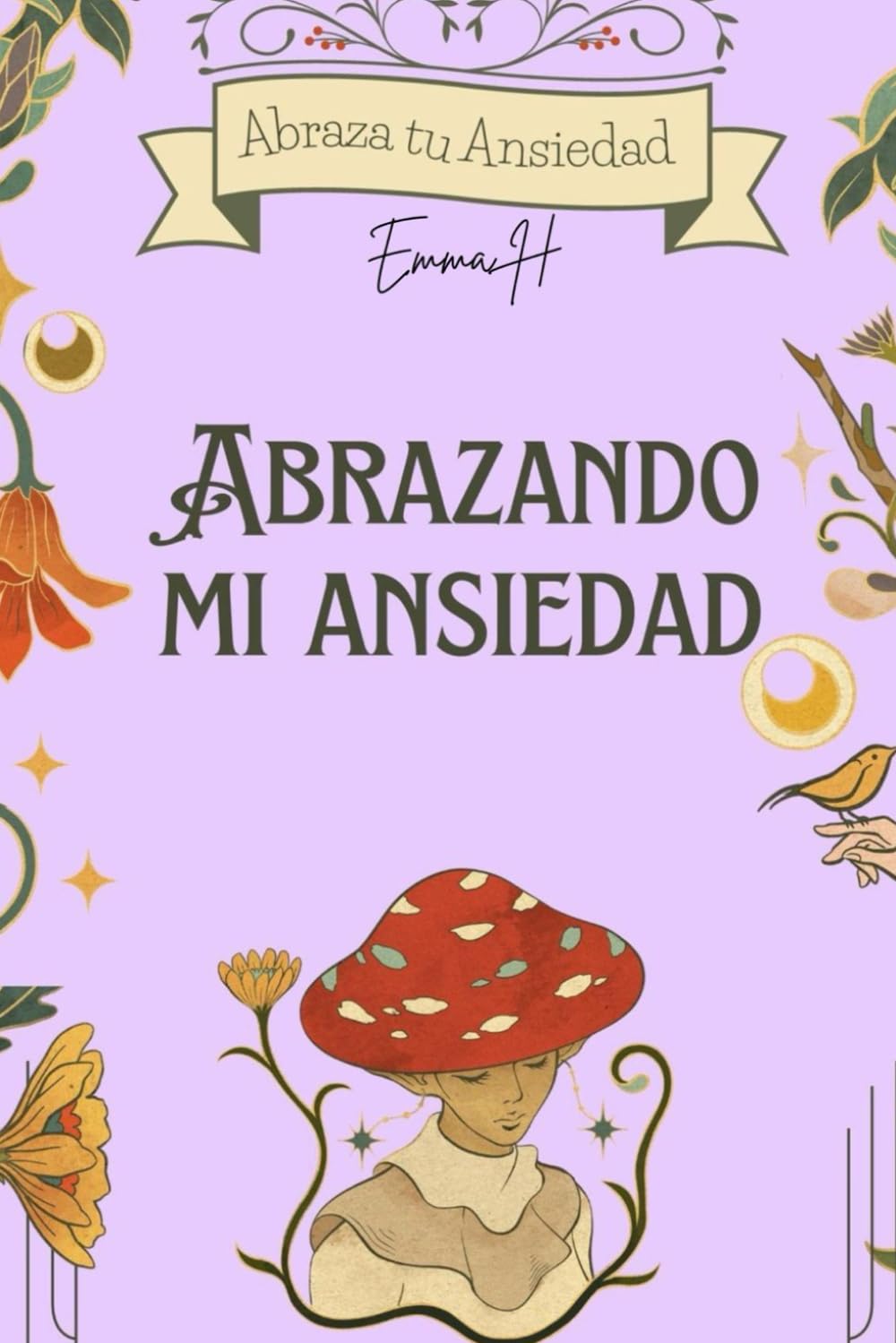 Abrazando mi Ansiedad: Es posible vivir sin ansiedad