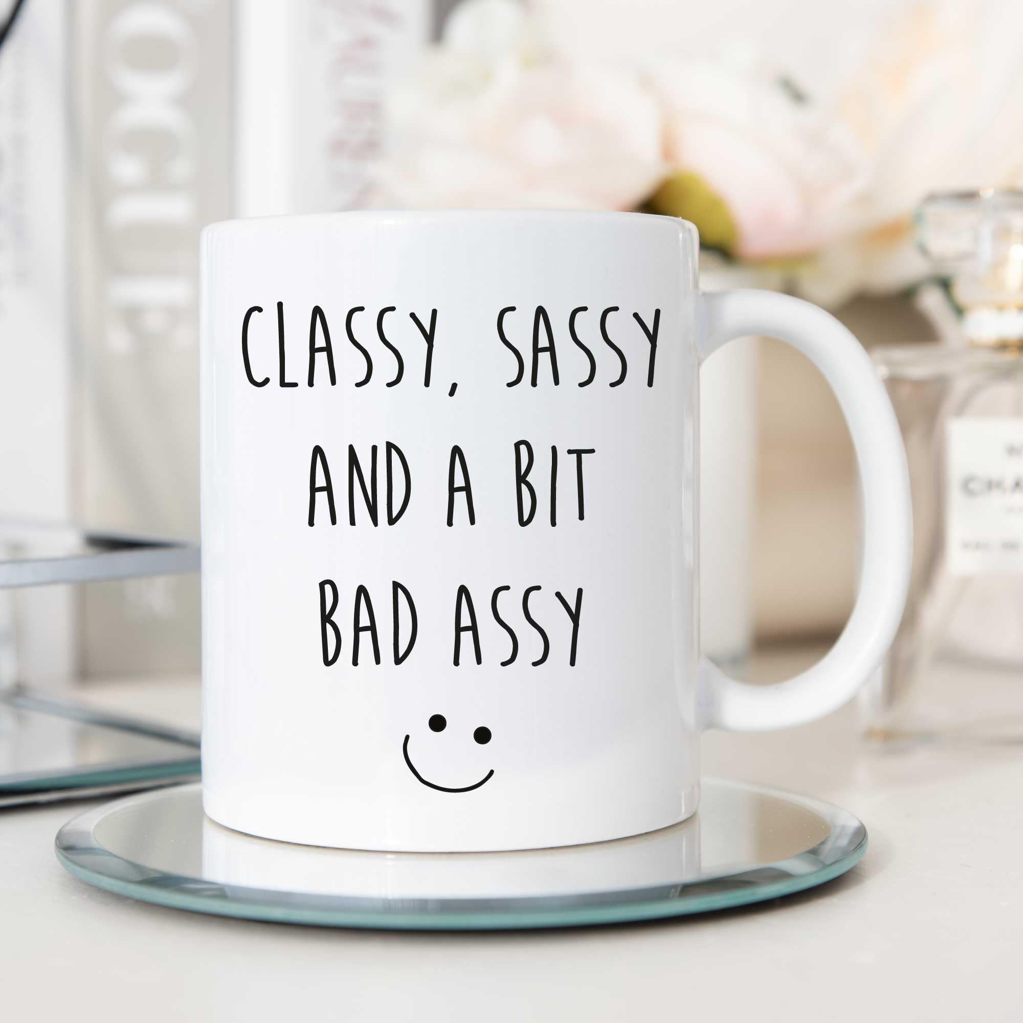 60 Second Makeover Limited Sassy Mug Classy Sassy and A Bit Bad Assy Friend Gift