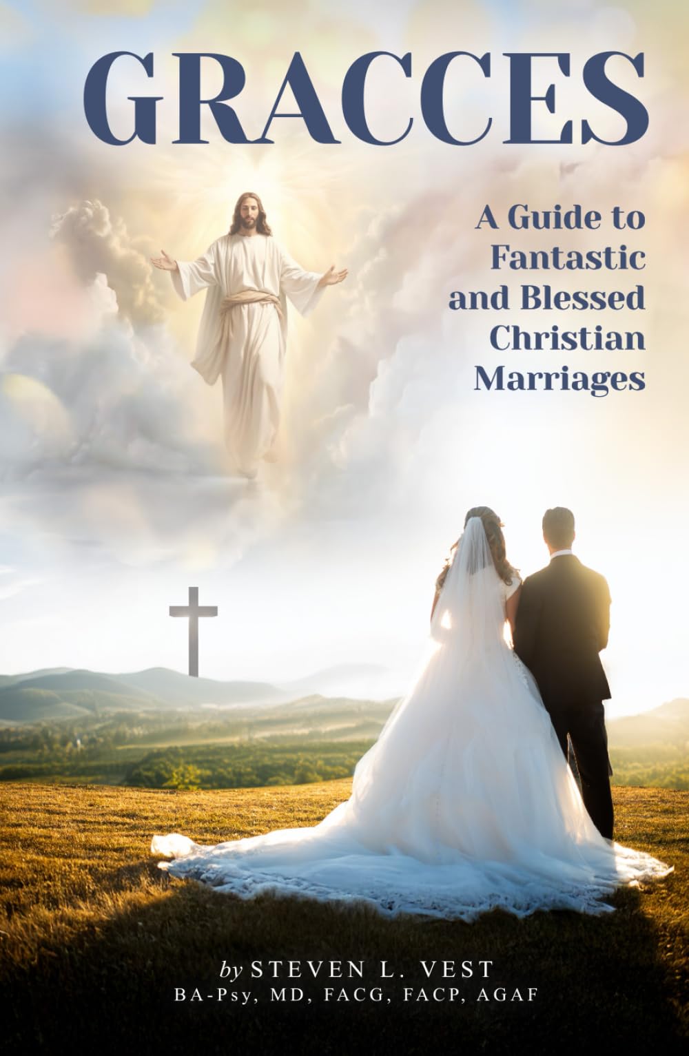 GRACCES: The Marriage Hierarchy - The Guide For Fantastic and Blessed Christian Marriages