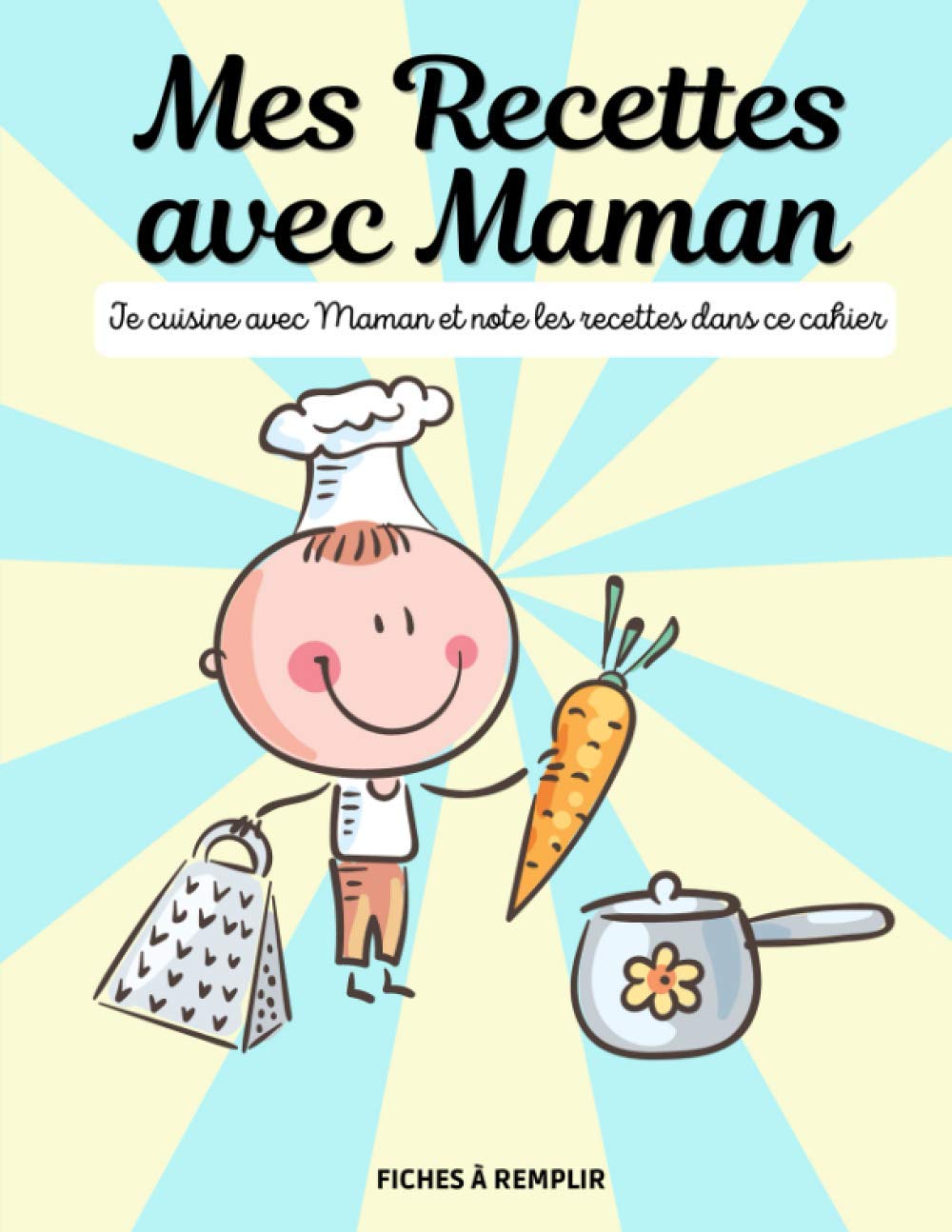 Buy Mon cahier de recettes pour faire la cuisine avec Maman. Grand ...