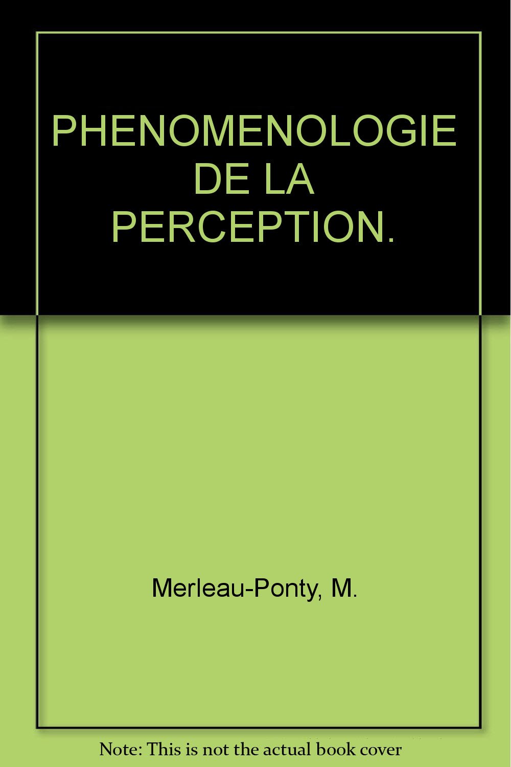 Phenomenologie de la perception. Maurice MerleauPonty Books