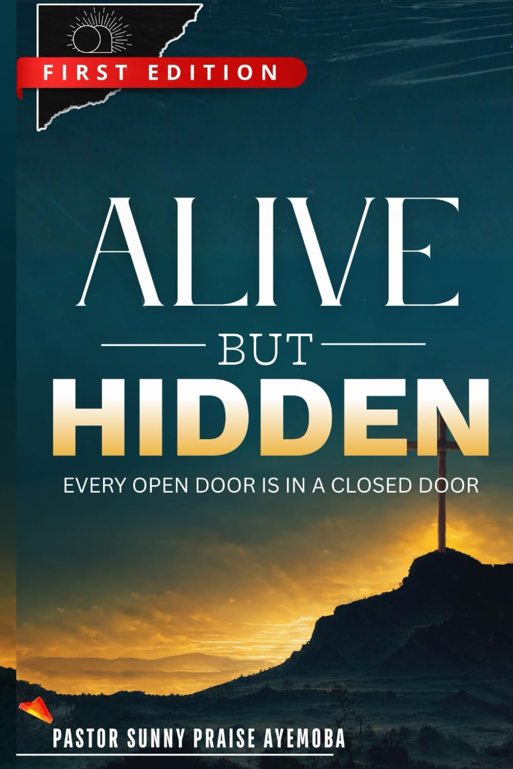 ALIVE BUT HIDDEN: EVERY OPEN DOOR IS IN A CLOSED DOOR