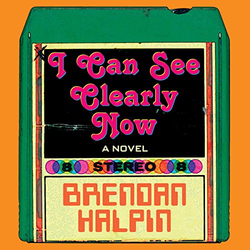 Amazon.co.jp I Can See Clearly Now A Novel (Audible Audio Edition