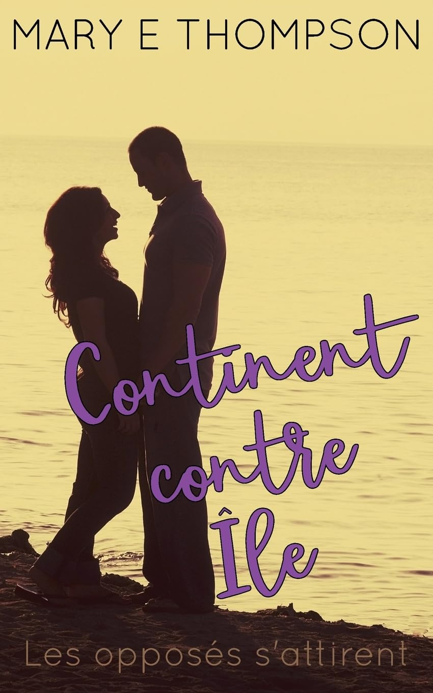 Continent contre Île: Une romance de petite ville avec une héroïne aux courbes voluptueuses (Les opposés s'attirent)
