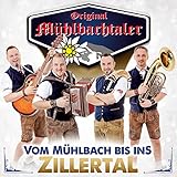  Vom Mühlbach bis ins Zillertal