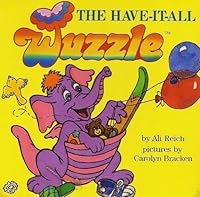 THE HAVE-IT ALL WUZZLE (Cuddle books) 0394874315 Book Cover