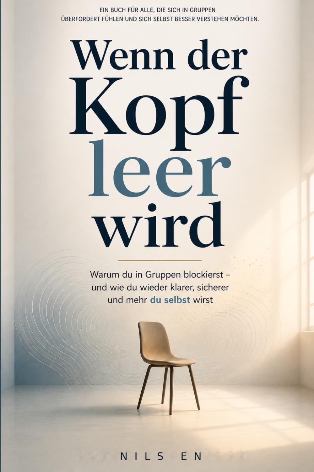 Wenn der Kopf leer wird: Warum du in Gruppen blockierst – und wie du wieder klarer, sicherer und mehr du selbst wirst