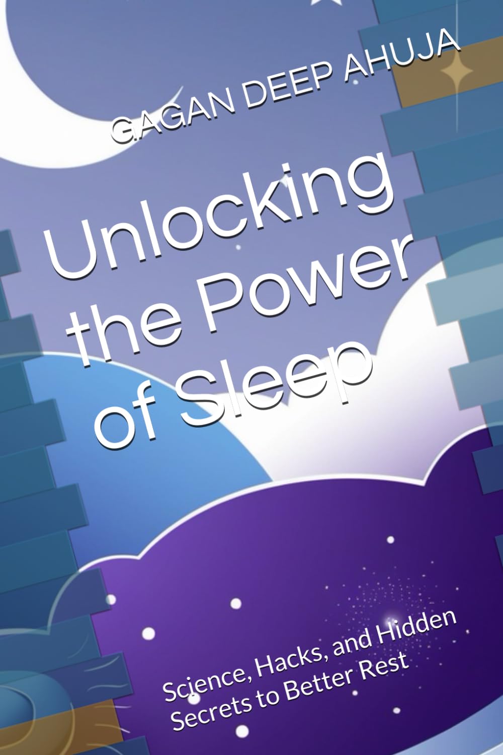Unlocking the Power of Sleep: Science, Hacks, and Hidden Secrets to Better Rest
