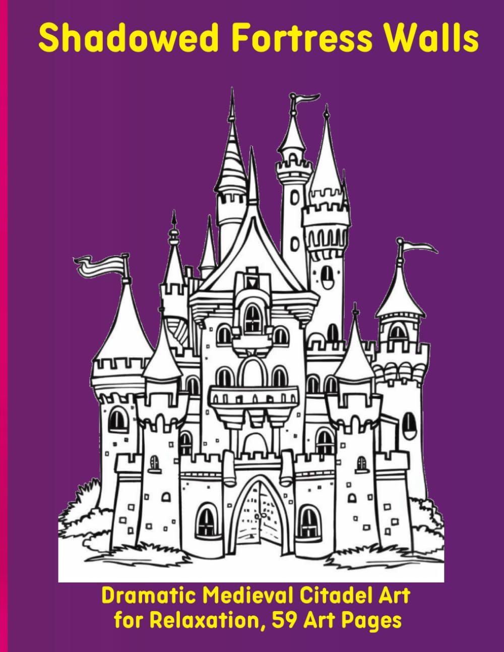 Shadowed Fortress Walls: Dramatic Medieval Citadel Art for Relaxation, 59 Art Pages