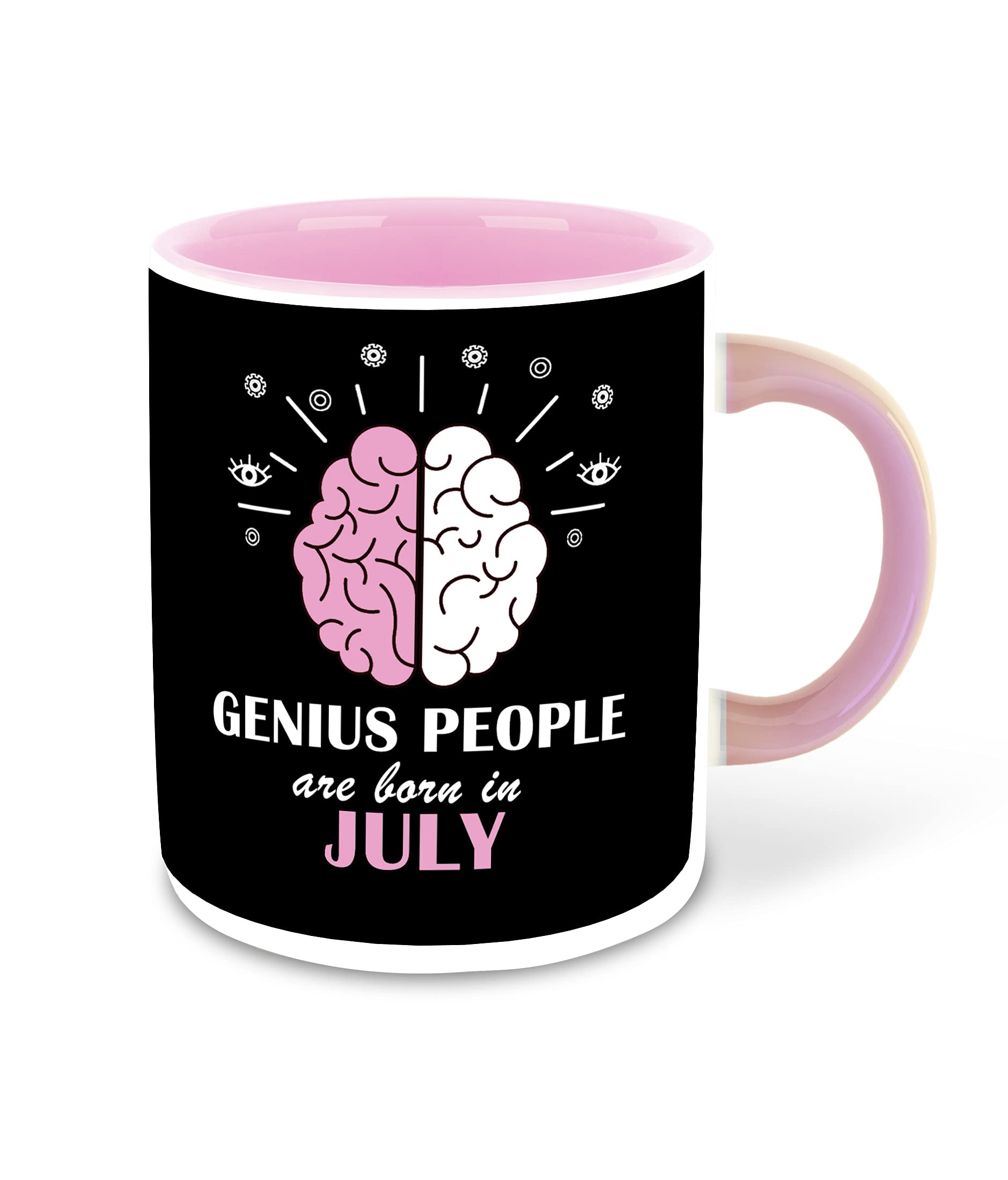 WHATS YOUR KICK® - Genius are Born in July Printed Pink Inner Colour Ceramic Coffee Mug | Drink | Milk Cup - Best Gift | Genius Happy Birthday (Design 3)