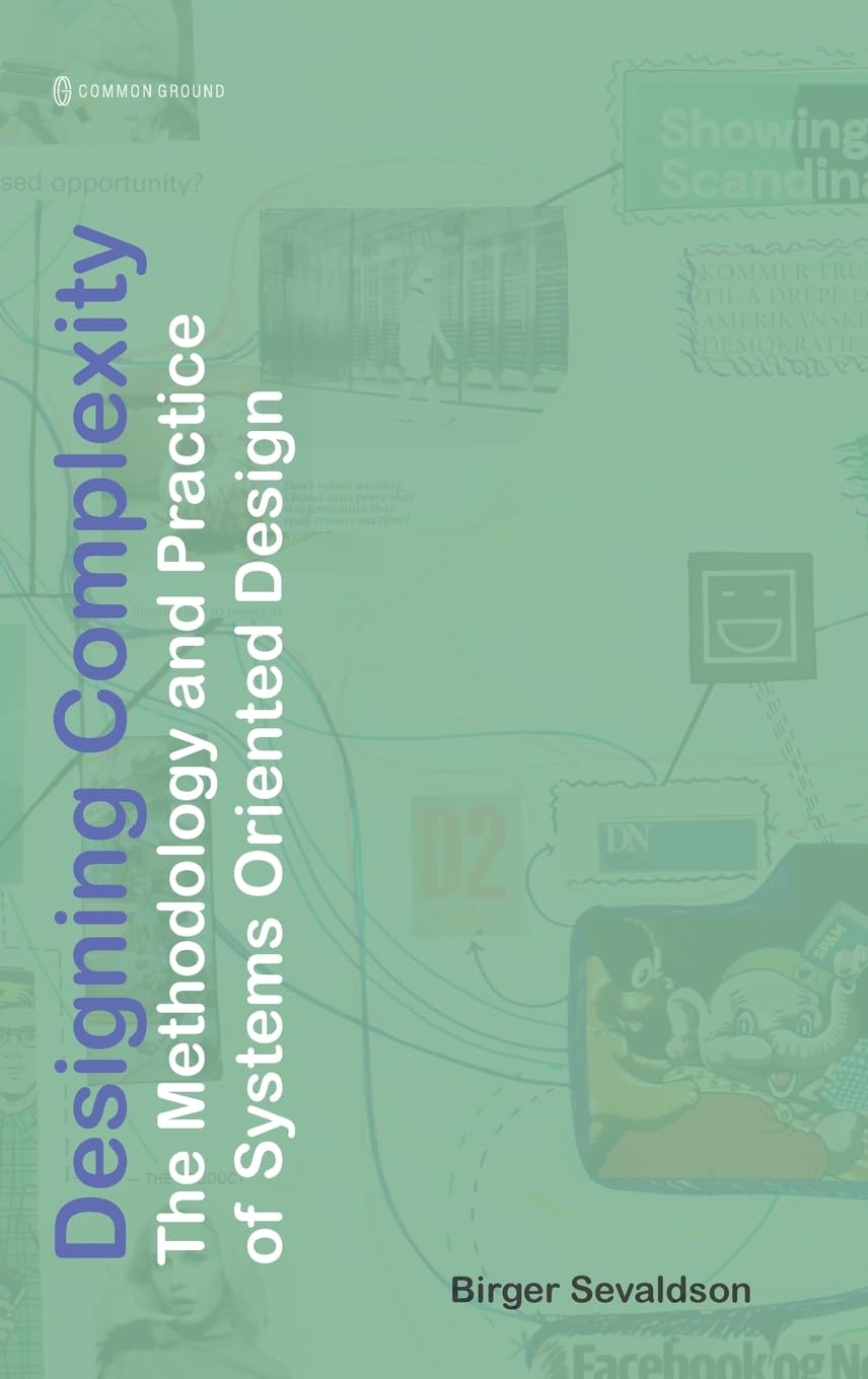 Systems Oriented Design Designing Complexity livre méthodologie design systémique et pensée globale