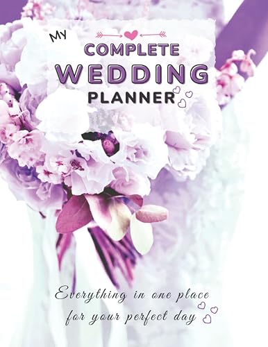 Complete Wedding Planner: Everything in one place for your perfect day. Budgeting, detailed timings, dresses, photography, cake, brides mother, seating plans, guest list and much more