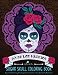 Sugar Skull Coloring Book: Día de los Muertos (Day of the Dead Coloring Books for Grown-Ups)