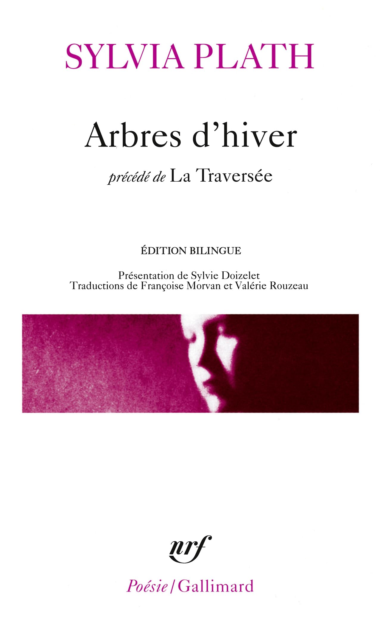 Arbres d'hiver/La traversee edition bilingue francais-anglais: Précédé de La traversée