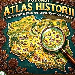 Podcast Atlas Historii okładka