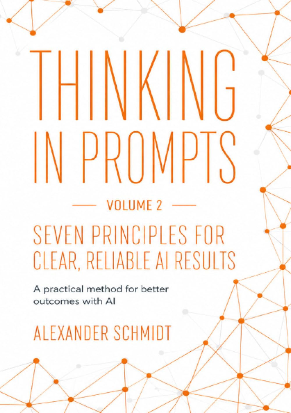 Thinking in Prompts: Seven Principles for Clear, Reliable AI Results