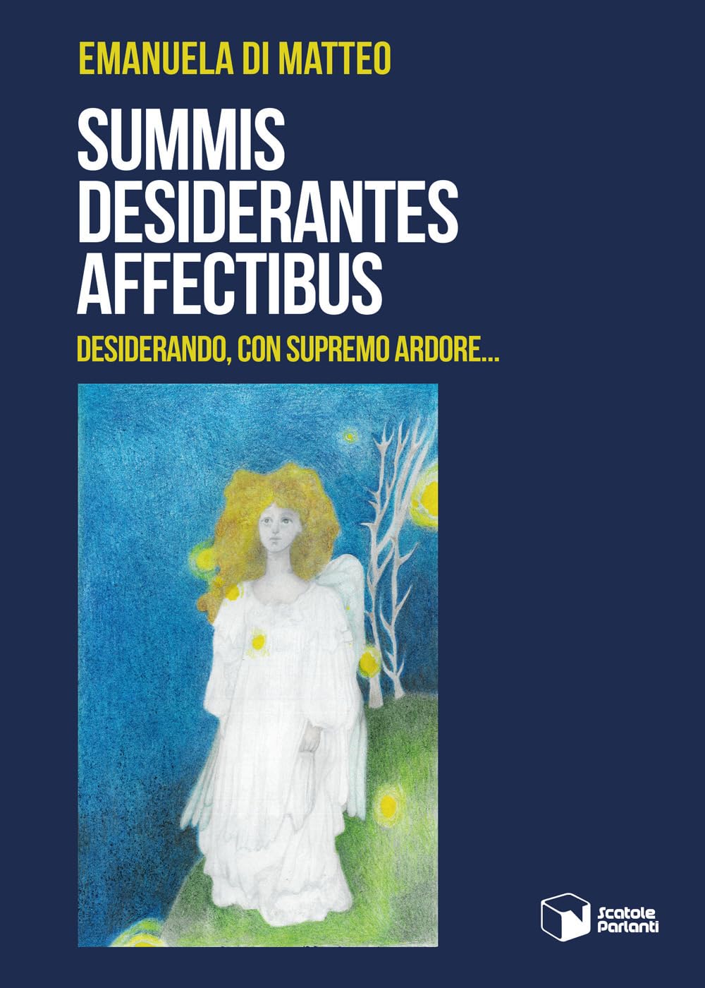 Summis Desiderantes Affectibus. Desiderando, Con Supremo Ardore... - 4