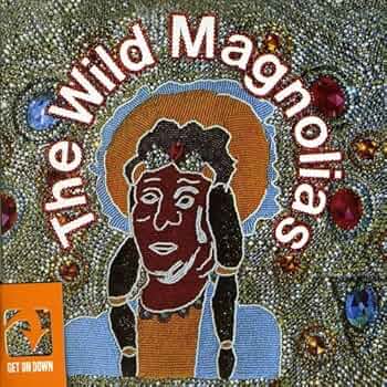 The Wild Magnolias WILD MAGNOLIAS レコード The Wild Magnolias - Wild Magnolias | NEWTONE RECORDS