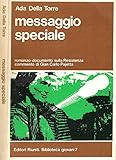 Messaggio speciale. Romanzo-documento sulla Resistenza