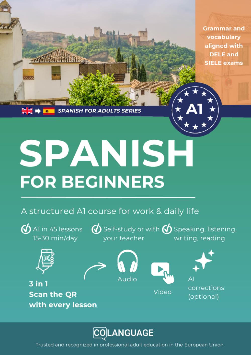 Learn Spanish A1: Practical beginner course for professionals: Complete Step-by-Step Course for Daily Life, Work & DELE A1 Exam Preparation: Complete ... Preparation: 1 (Learn Spanish for adults)