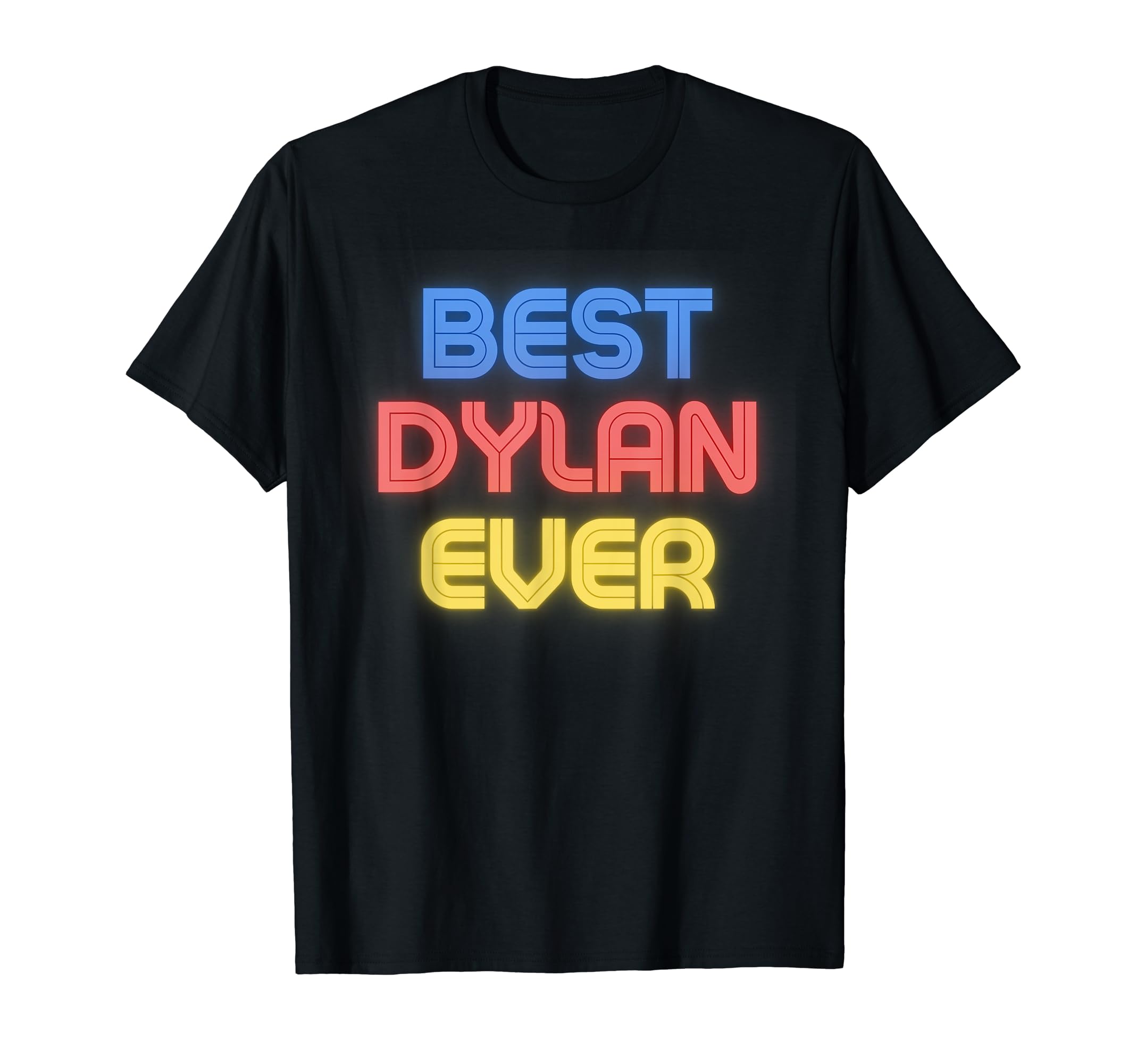 Dylan Name Shirts & GiftsBest Dylan Ever - Funny Dylan Name Dylan T-Shirt