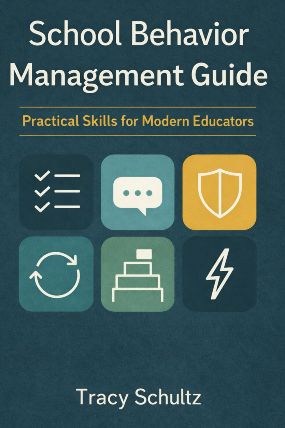 School Behavior Management Guide: Practical Skills for Modern Educators (The Empowered Educator Series)