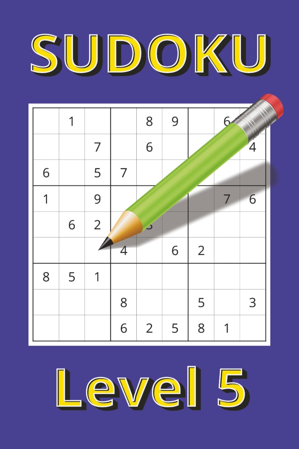 Sudoku Level 5: Medium Level Sudoku for Leisure and Free Time (Sudoku Levels 1 - 14 Taking you from Easy to Genius Levels)