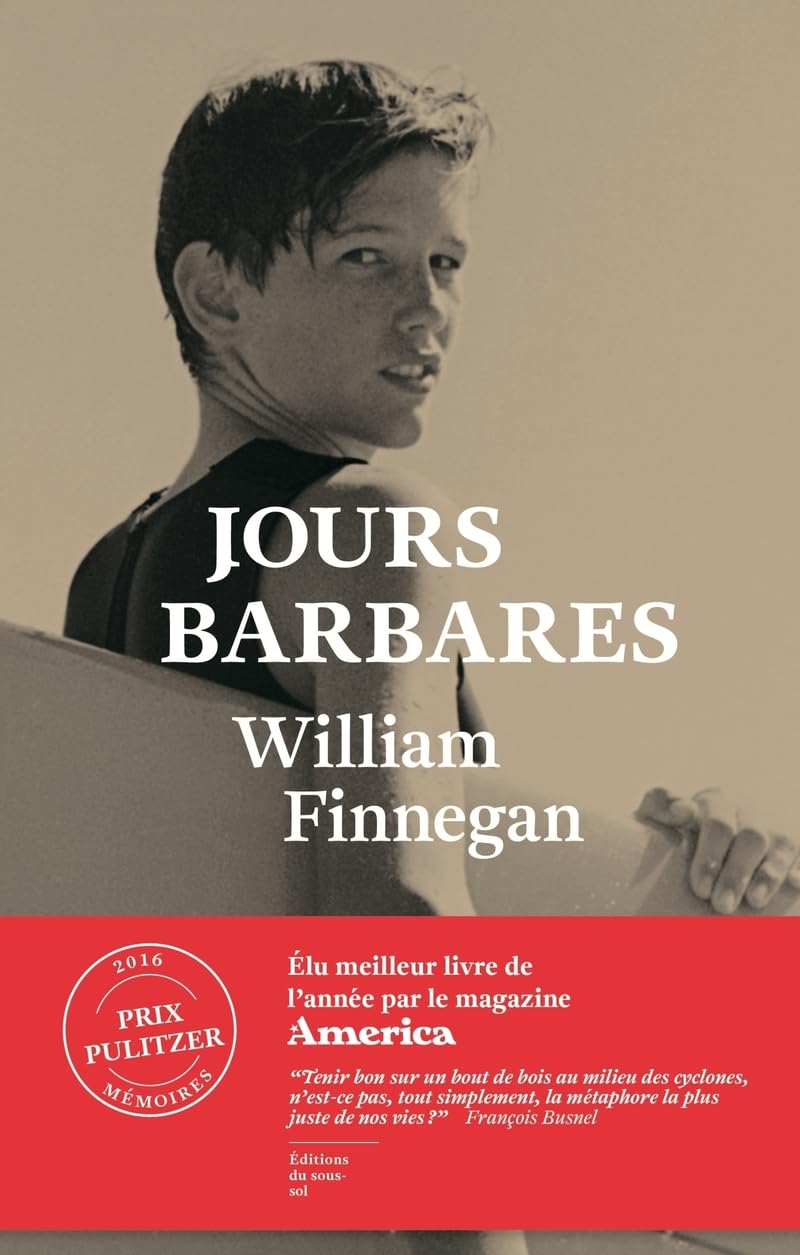 Jours barbares: Une vie de surf