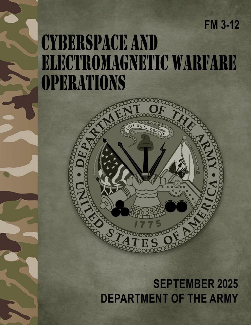FM 3-12 Cyberspace and Electromagnetic Warfare Operations - Sep. 2025