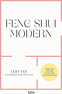 Feng Shui modern: Tipps der TikTok-Sensation »Dear Modern« | Tipps der TikTok-Sensation 