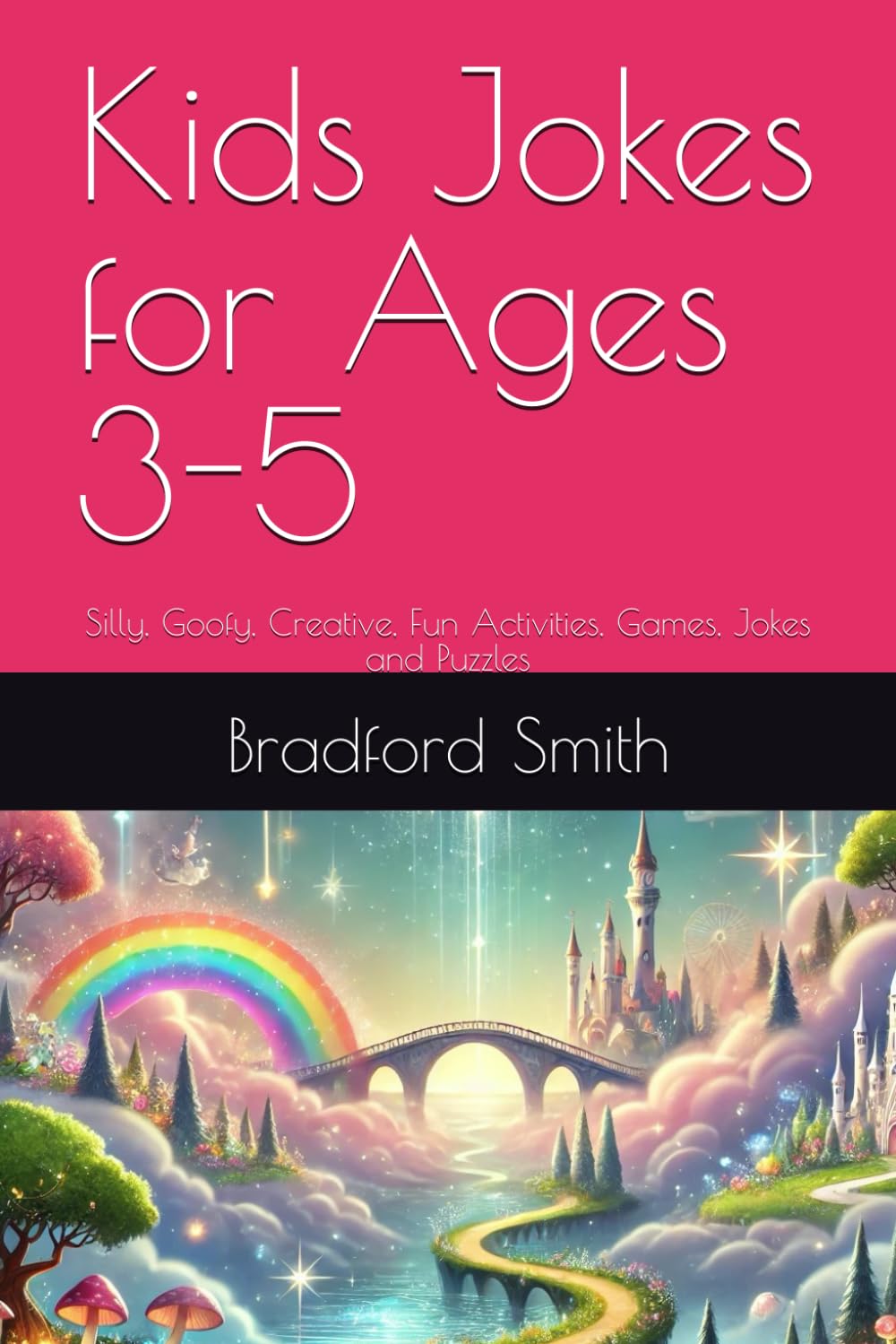 Kids Jokes for Ages 3-5: Silly, Goofy, Creative, Fun Activities, Games, Jokes and Puzzles (The Giggle Galaxy Series)