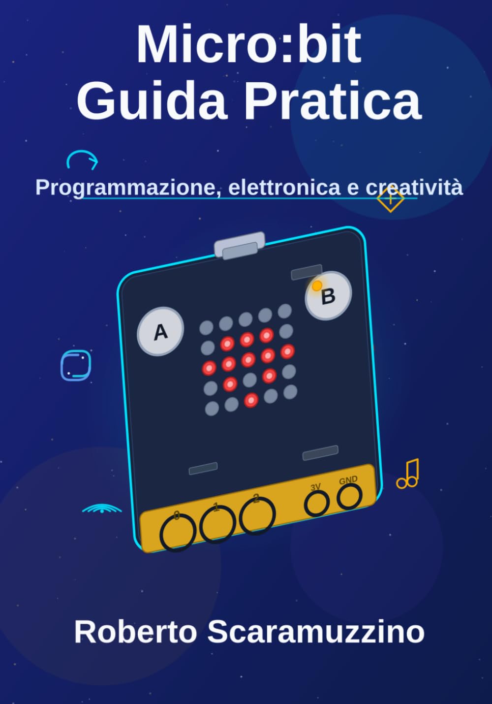 Micro:bit - Guida Pratica (Elettronica. Manuali e Laboratori)