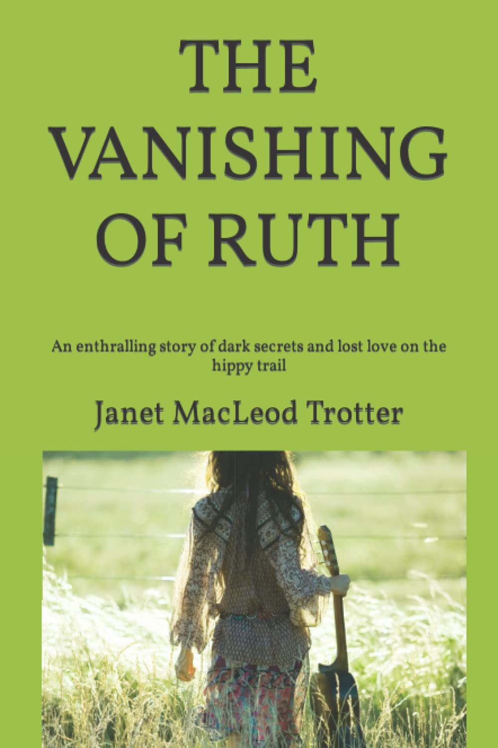 THE VANISHING OF RUTH: An enthralling story of dark secrets and lost love on the hippy trail