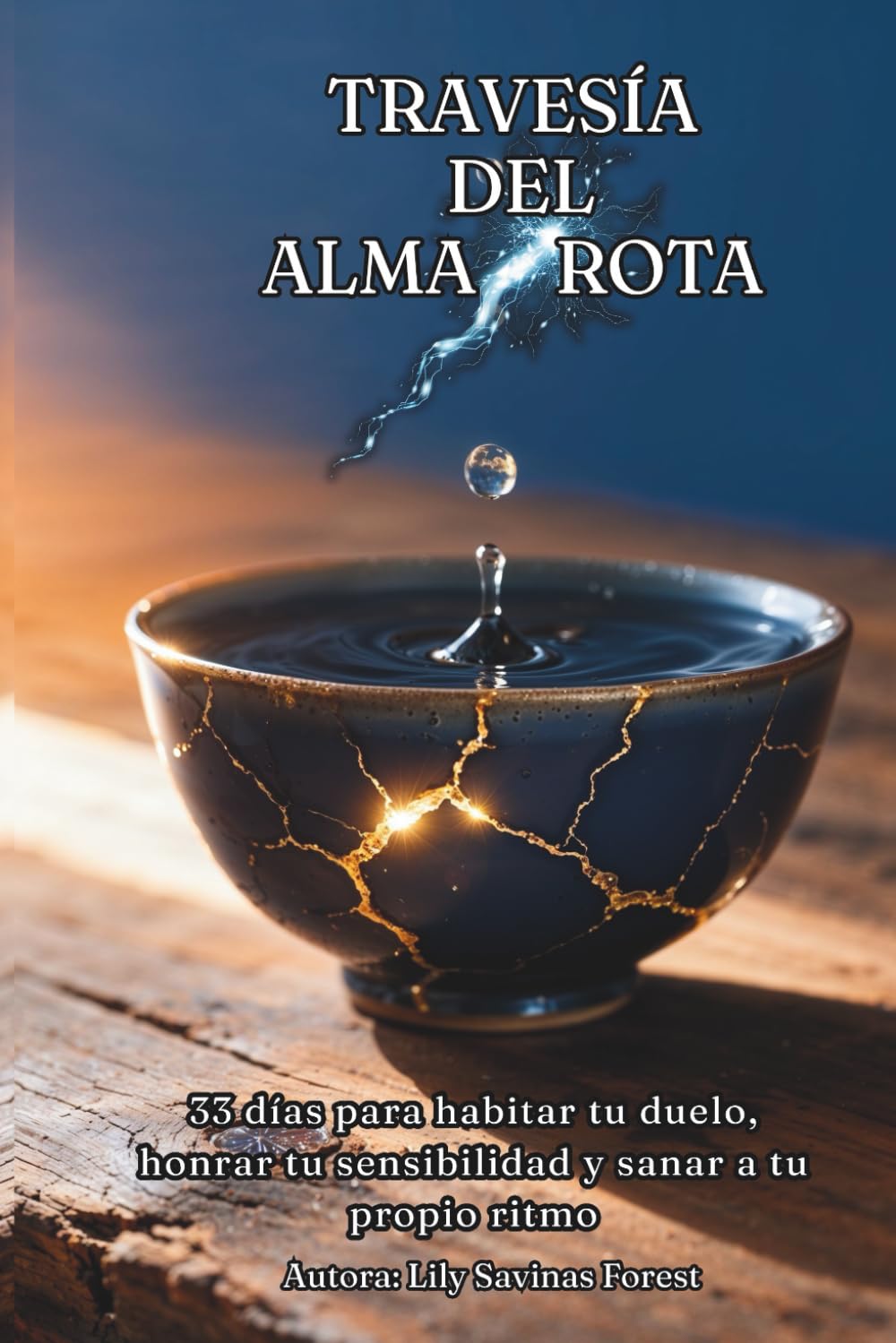 TRAVESÍA del ALMA ROTA: 33 días para habitar tu duelo, honrar tu sensibilidad y sanar a tu propio ritmo (33 DIAS DE CONCIENCIA ACTIVA 1)