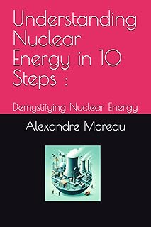 Understanding Nuclear Energy in 10 Steps :: Demystifying Nuclear Energy