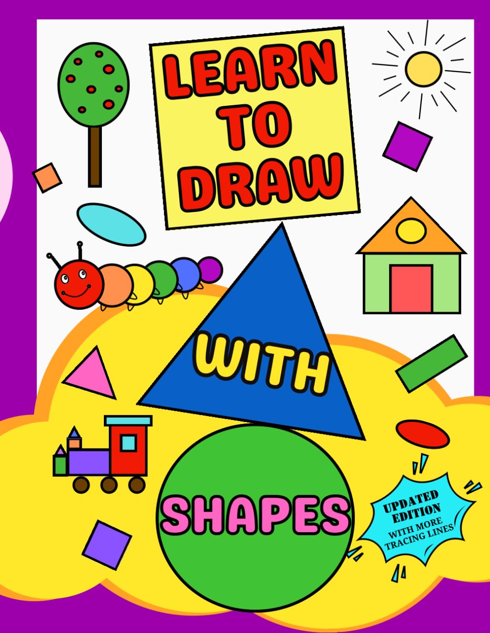 Learn to Draw with Shapes - My First Drawing Book, Easy Step-by-Step Drawing for Kids Ages 3-6 with Tracing and Dotted Lines: Fun & Easy Learn-to-Draw and coloring Book