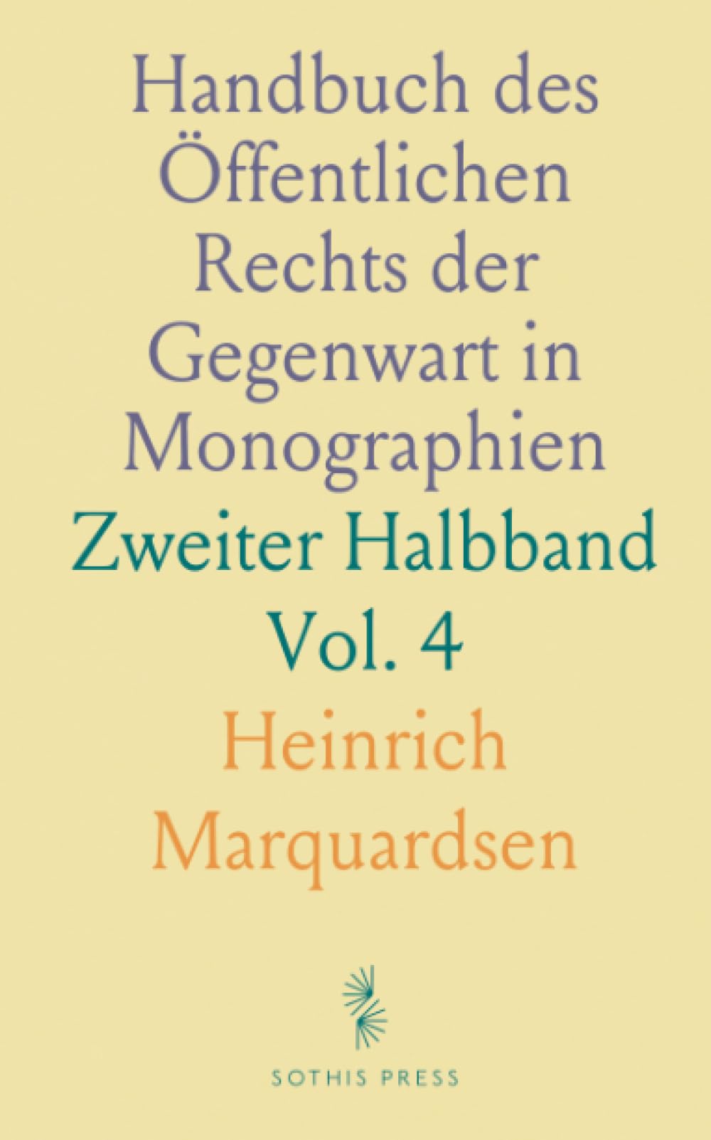 Handbuch des Öffentlichen Rechts der Gegenwart in Monographien: Zweiter Halbband