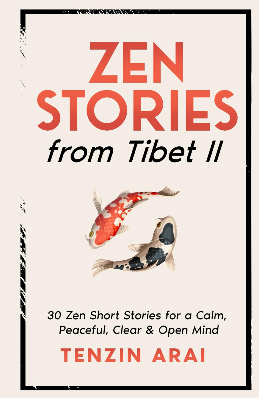 ZEN STORIES from Tibet II: 30 Zen Short Stories for a Calm, Peaceful, Clear & Open Mind