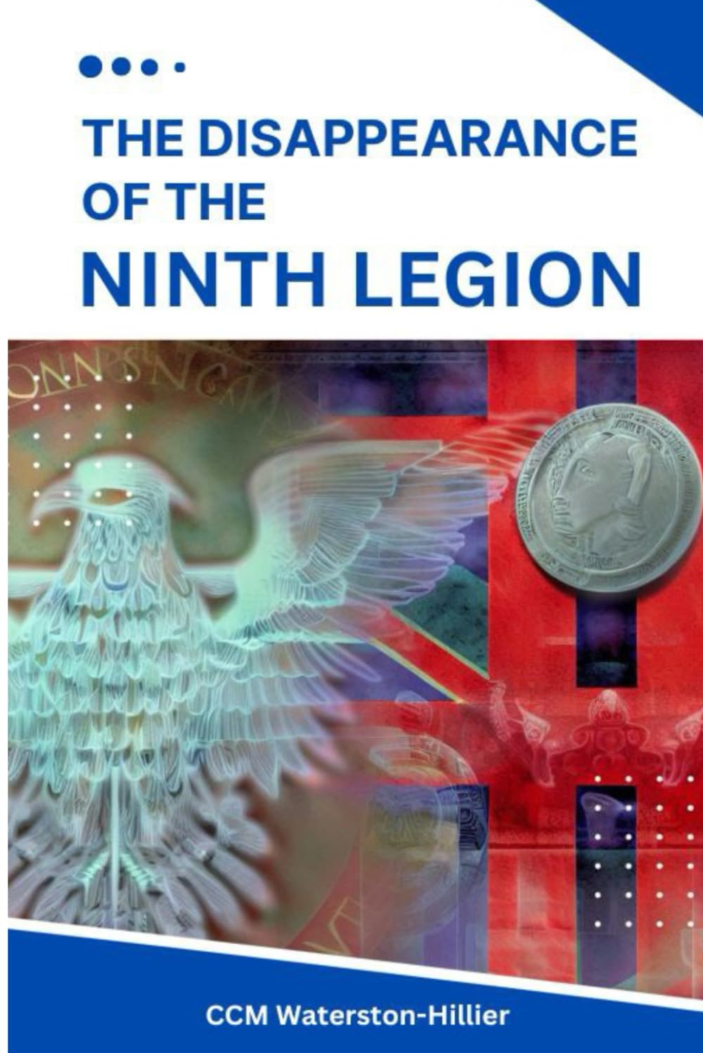 The Disappearance of the Ninth Legion