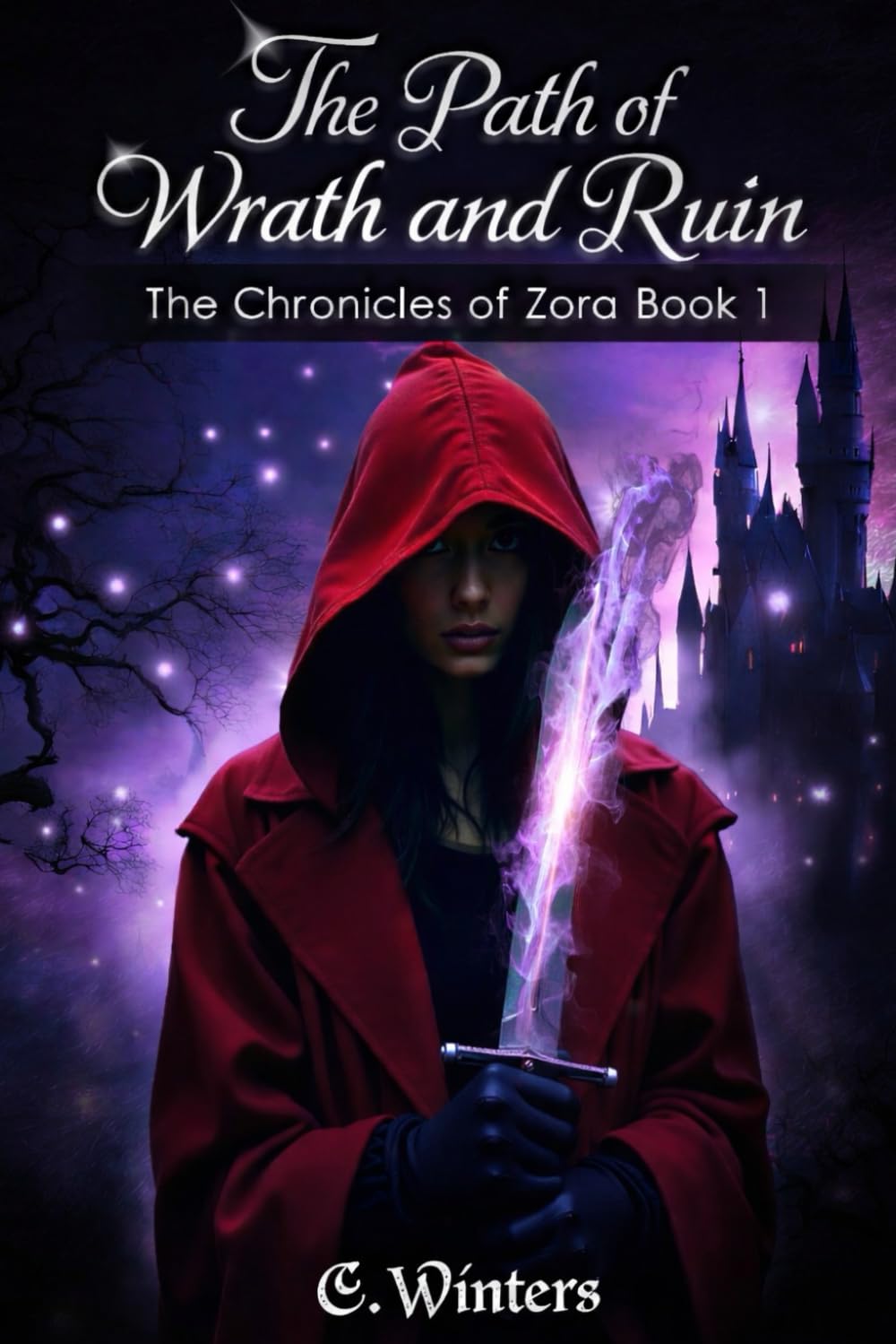 The Path of Wrath and Ruin: The Chronicles of Zora Book 1