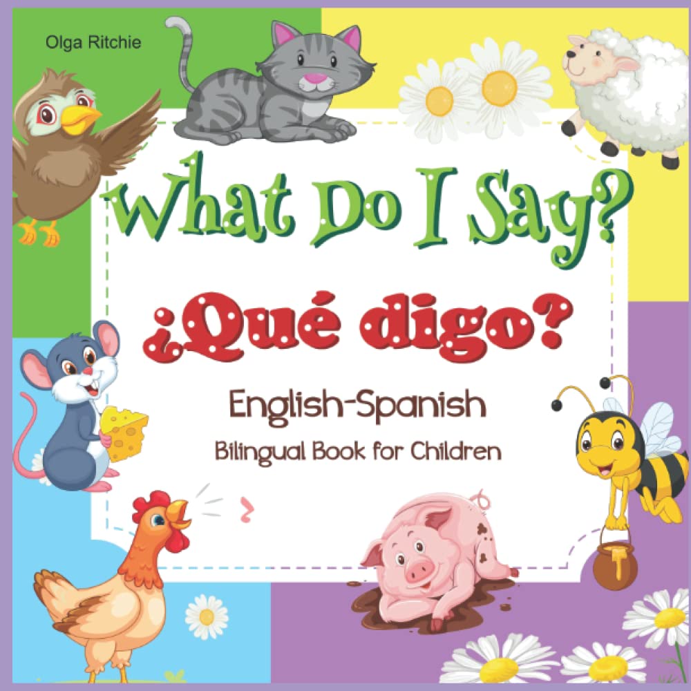 What Do I Say? ¿Qué digo? English-Spanish Bilingual Book for Children: Libro bilingüe inglés-español para niños (Bilingual Brainbox English-Spanish Books For Children)