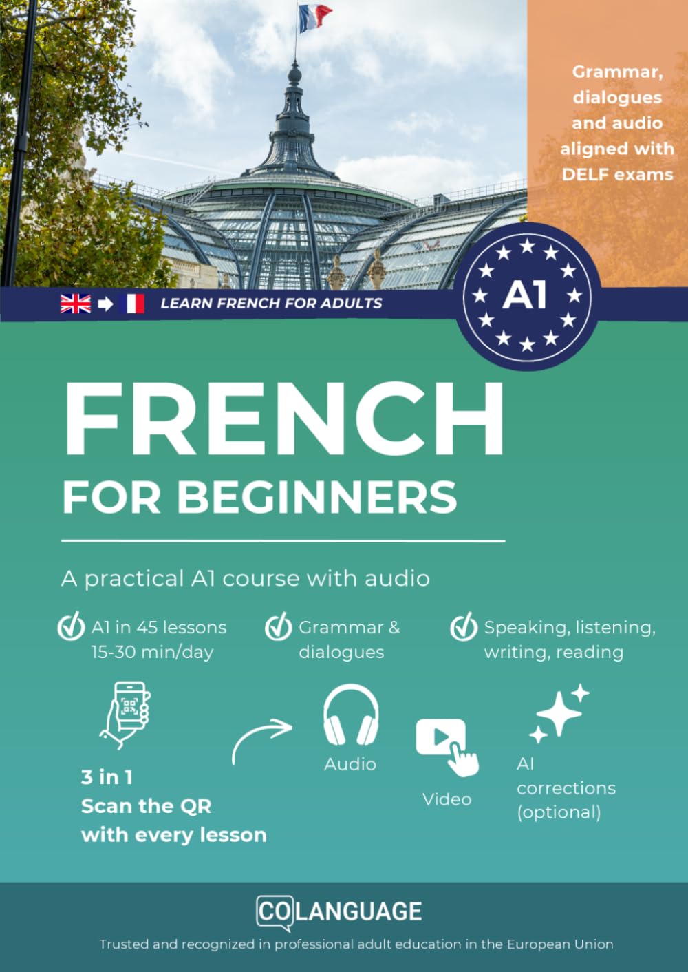 French for beginners - A practical A1 course with audio: Learn French with video, audio, grammar and dialogues. Ideal as self-study or usage with a ... With app!: 1 (Learn French for adults)