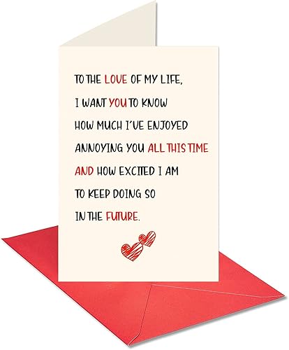 Miniatura 7 de Tarjeta divertida para el día de San Valentín con texto en inglés To The Love of My Life, How Much I Disjoyed Annoying You Now and How Excited Doing