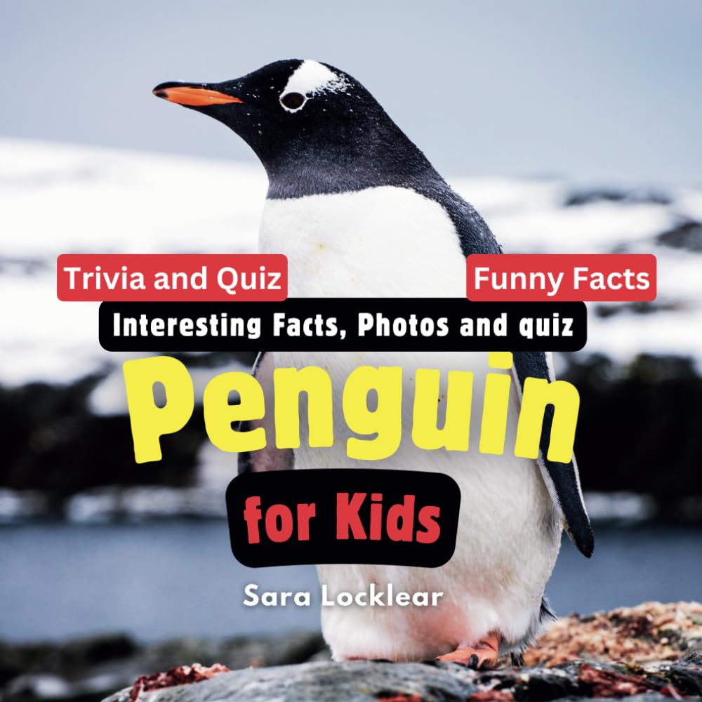 Penguin Facts Book for Kids: Children's book with Interesting Facts, Photos and quiz about penguin for birds and Animal lovers