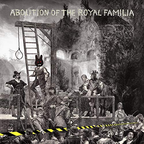 Orb - Abolition Of The Royal Familia