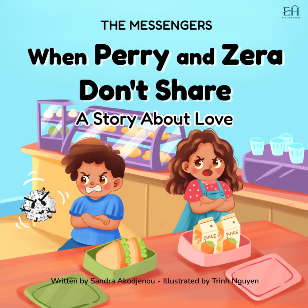 THE MESSENGERS: When Perry and Zera Don't Share: A Story About Love